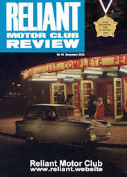 Reliant Motor Club Magazine Edition 15 Reliant Motor Club Magazine Edition 15